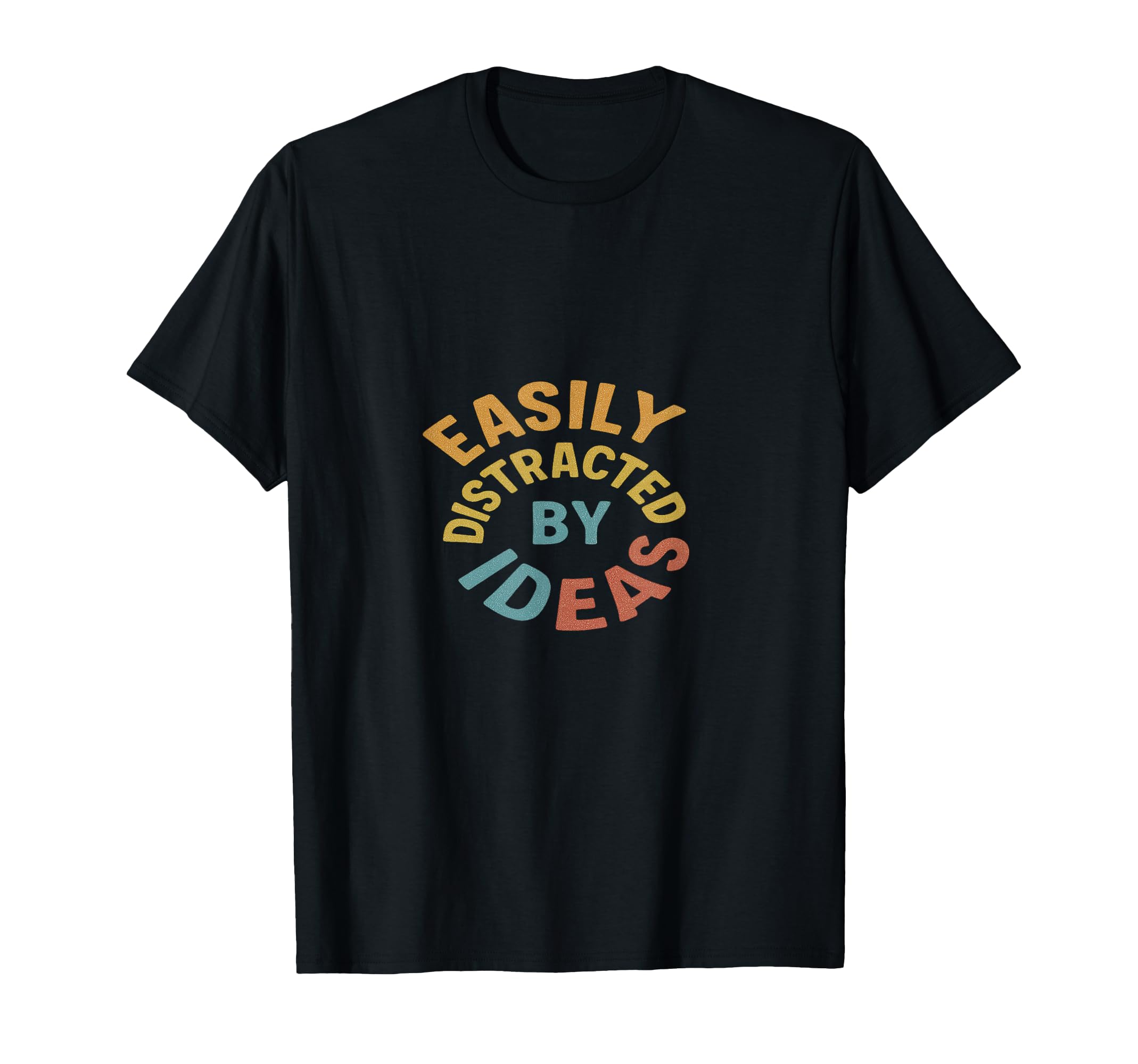 Easily Distracted Ideas Adhd Brain T-Shirt - Streetwear Style for Adults - T-Shirt, Sweatshirt, Hoodie