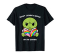 Dont Judge Book Its Cover Reading Nerd T-Shirt - Novelty Apparel Men Women - T-Shirt, Sweatshirt, Hoodie