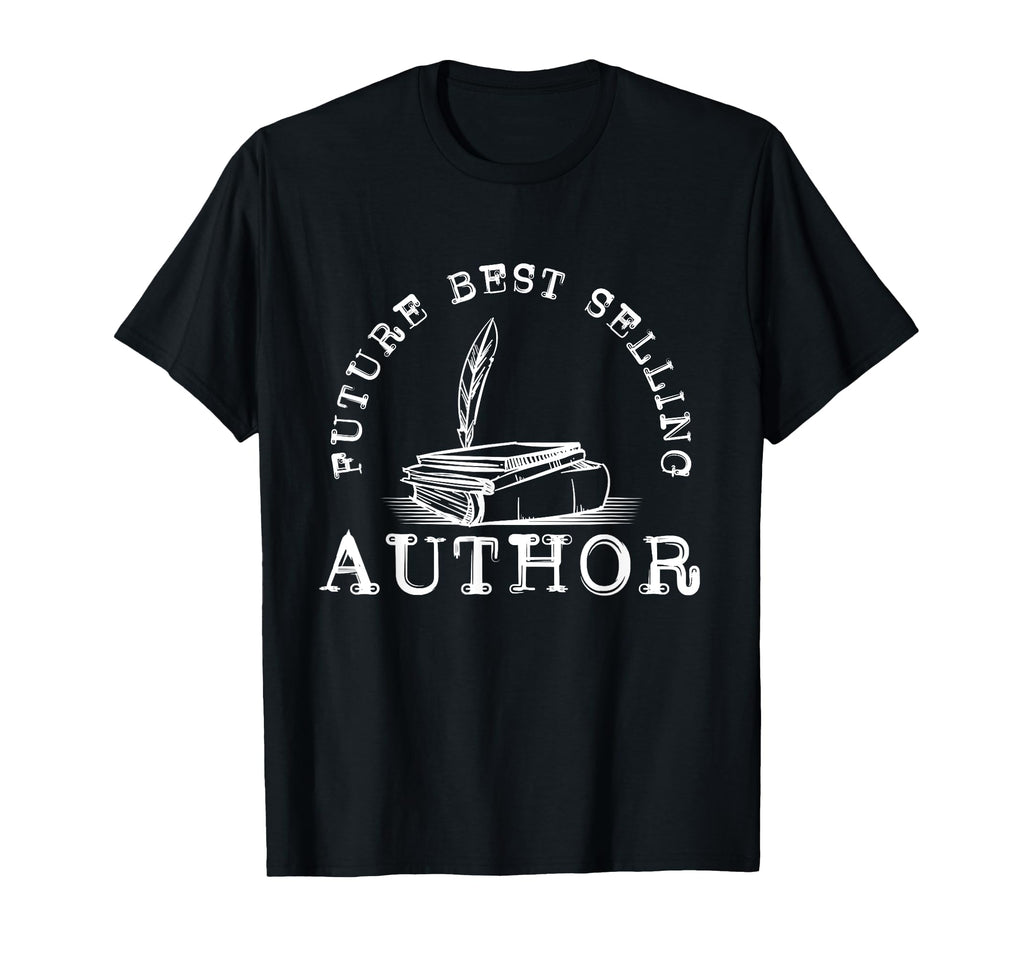 Future Author Writer Literature T-Shirt - Aesthetic Graphic Men Women - T-Shirt, Sweatshirt, Hoodie