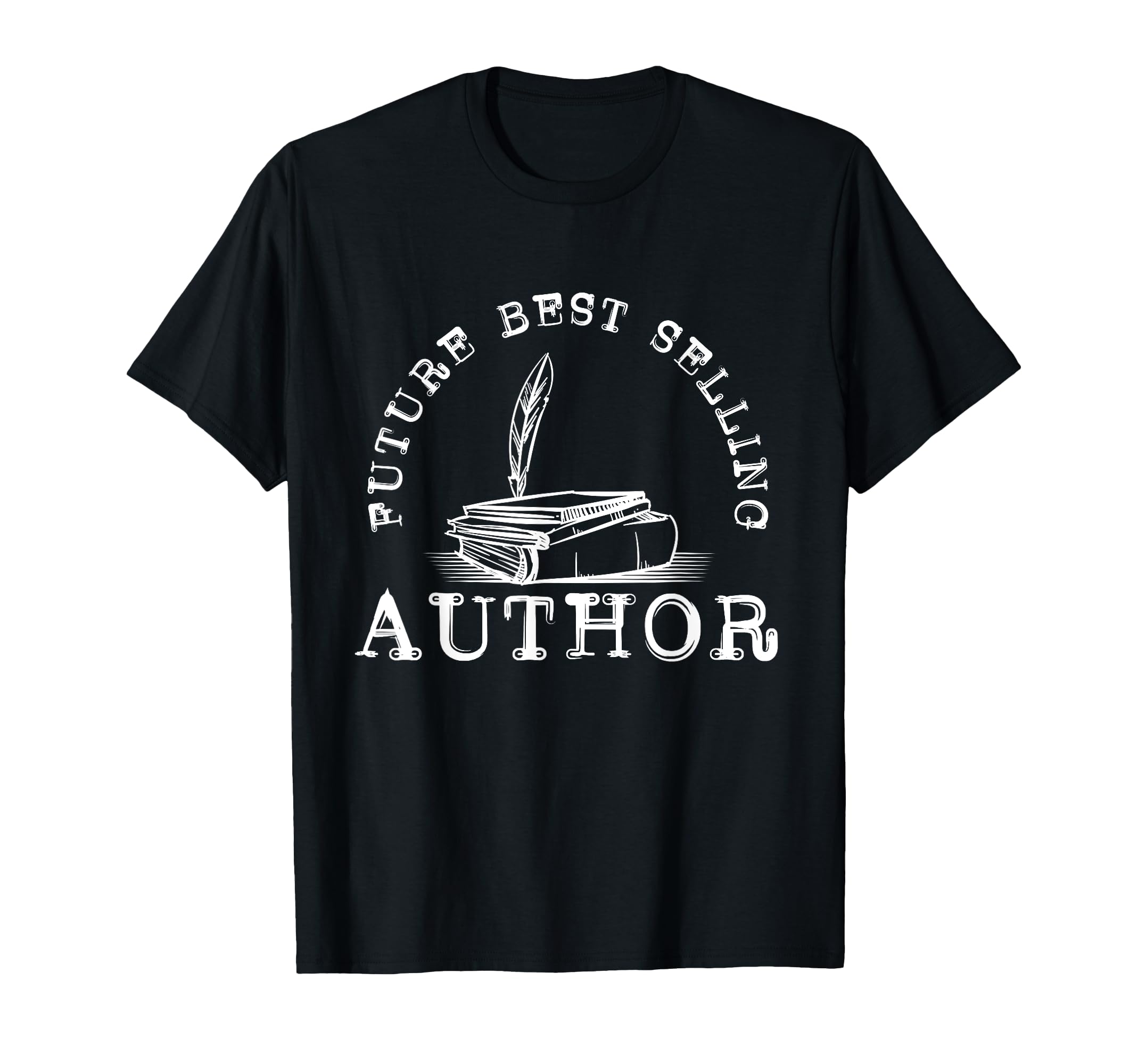 Future Author Writer Literature T-Shirt - Aesthetic Graphic Men Women - T-Shirt, Sweatshirt, Hoodie