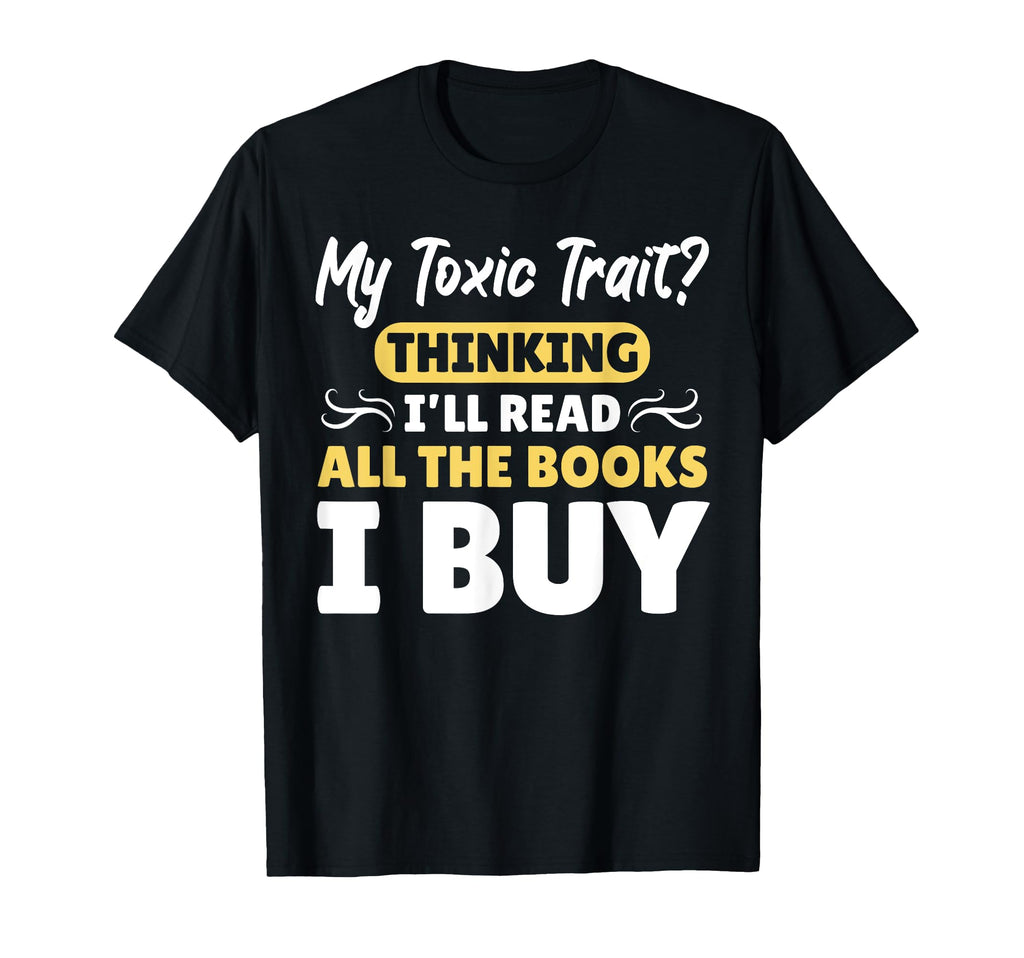 Dark Academia All Books I Buy T-Shirt - Casual Everyday Wear Men Women - T-Shirt, Sweatshirt, Hoodie