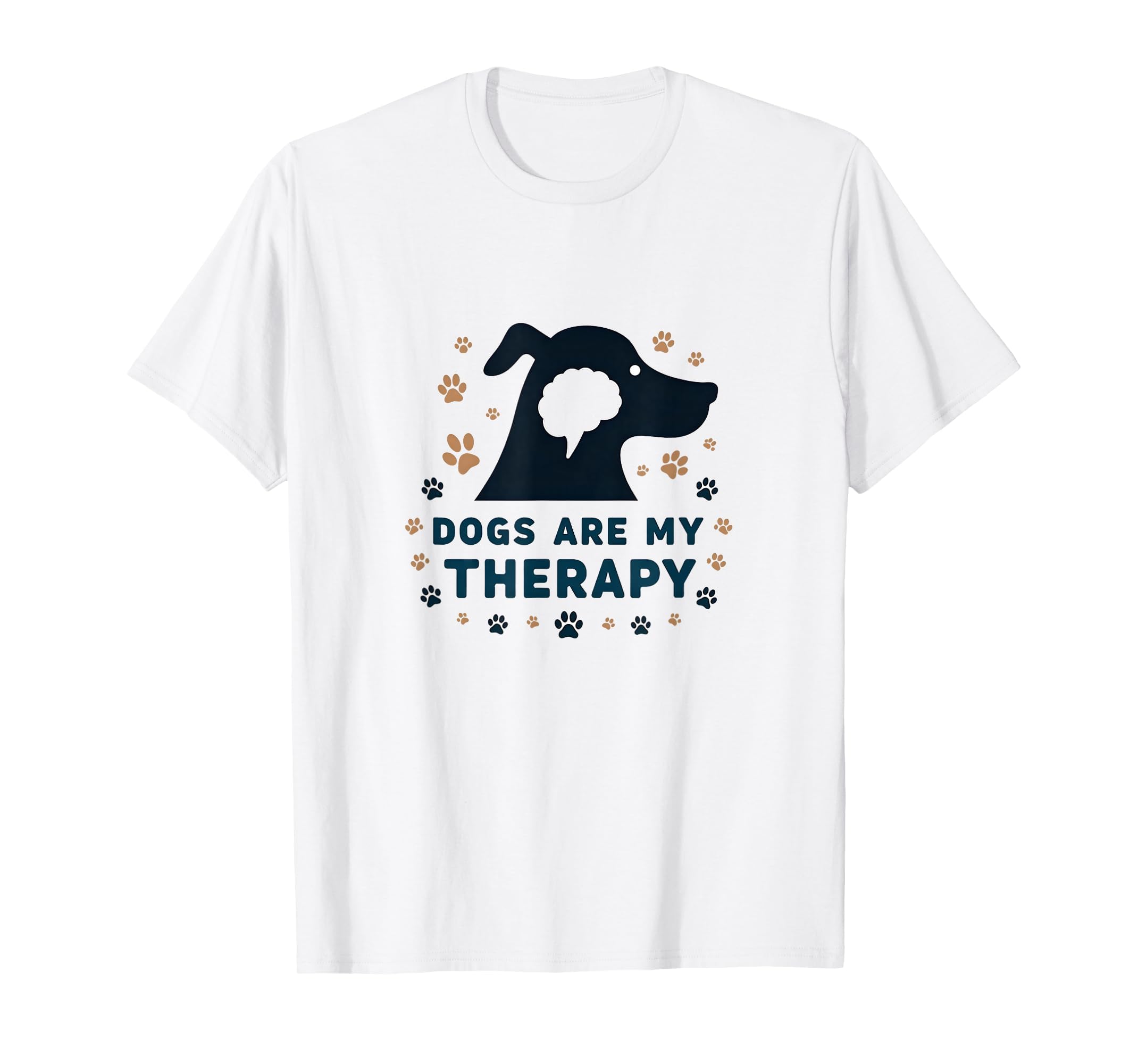 Dogs Are My Therapy Pet Lover Paw T-Shirt - Custom Art Print for Adults - T-Shirt, Sweatshirt, Hoodie