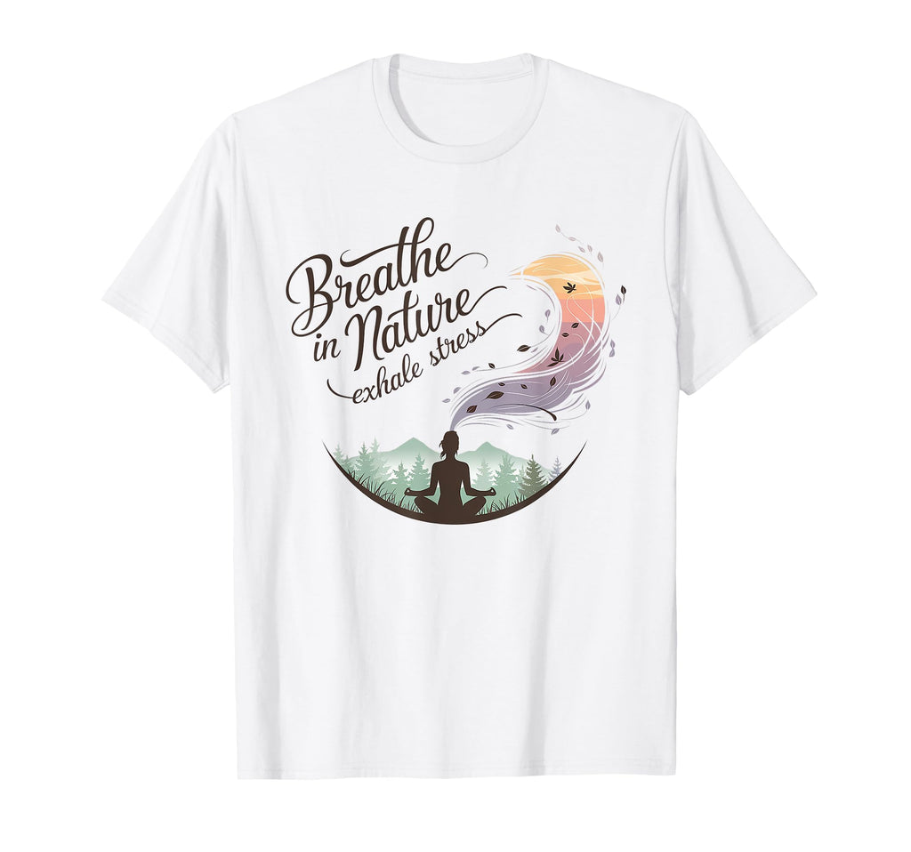 Meditation Outdoors Breathe Stress Yoga T-Shirt - Trendy Graphic Men Women - T-Shirt, Sweatshirt, Hoodie