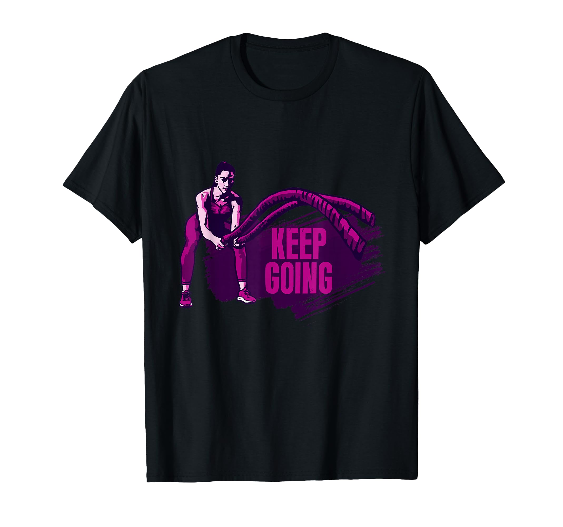 Battle Rope Keep Going T-Shirt - Fun Novelty Design Unisex - T-Shirt, Sweatshirt, Hoodie