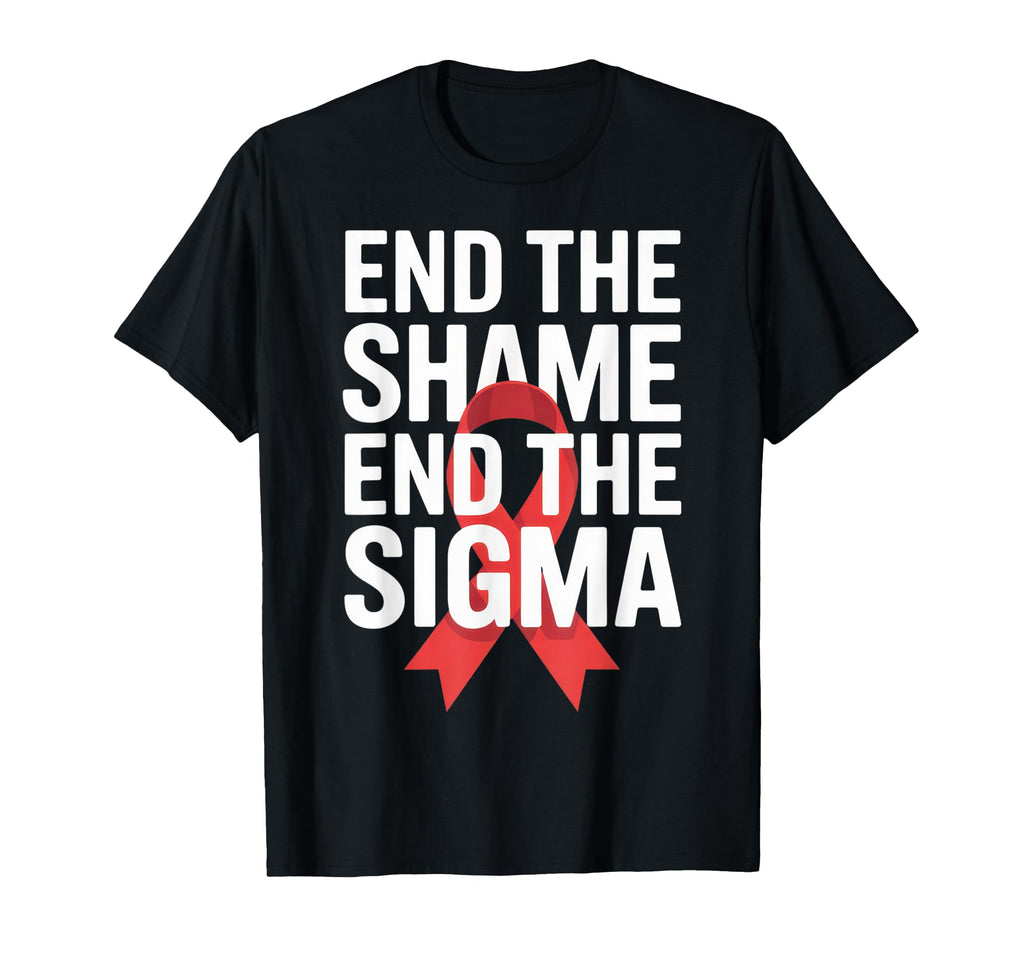 End Shame End Stigma Advocacy Advocacy T-Shirt - Unique Graphic Men Women - T-Shirt, Sweatshirt, Hoodie