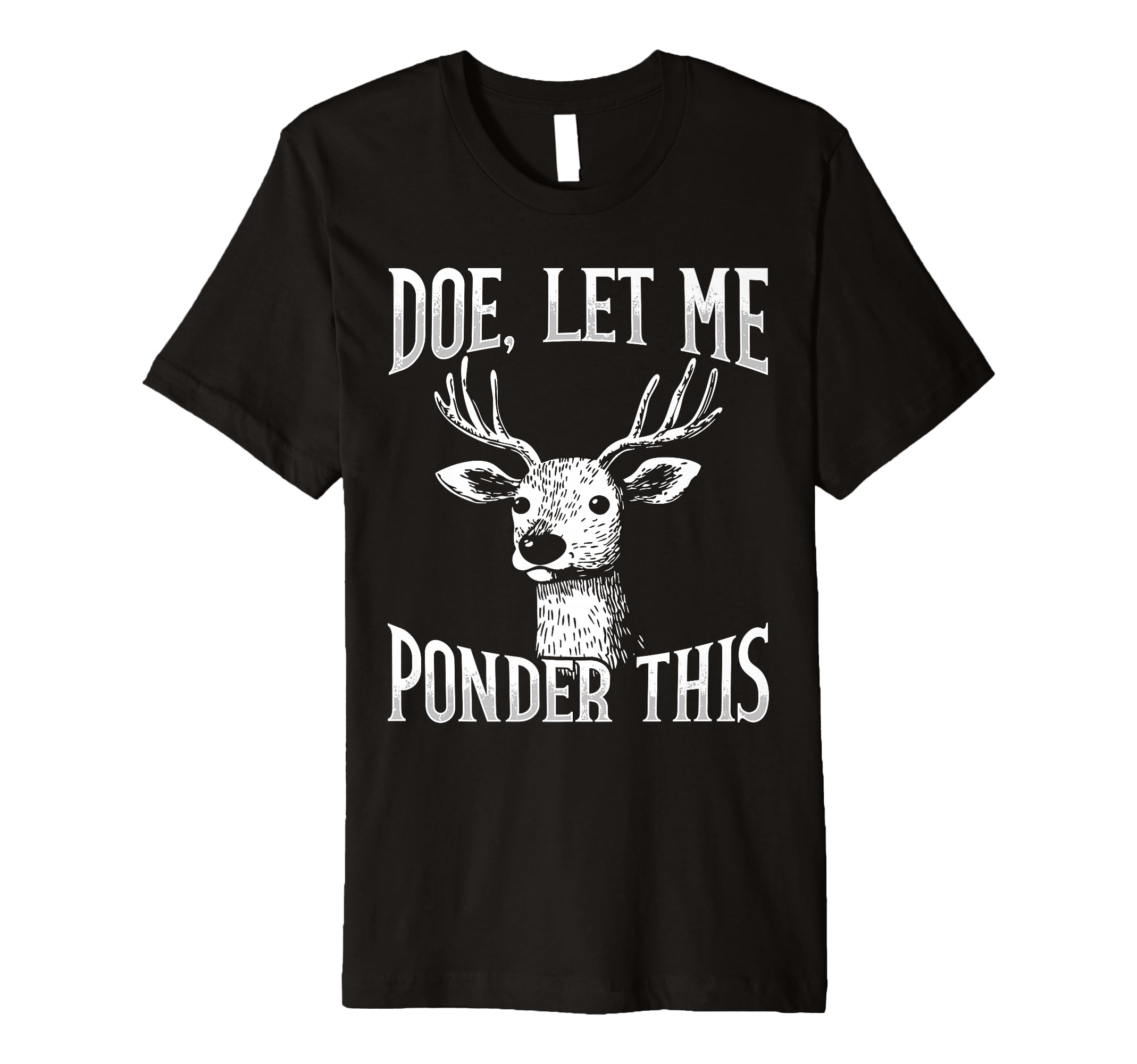 Deer Overthinkers And Deep Ponderers T-Shirt - Streetwear Style for Adults - T-Shirt, Sweatshirt, Hoodie