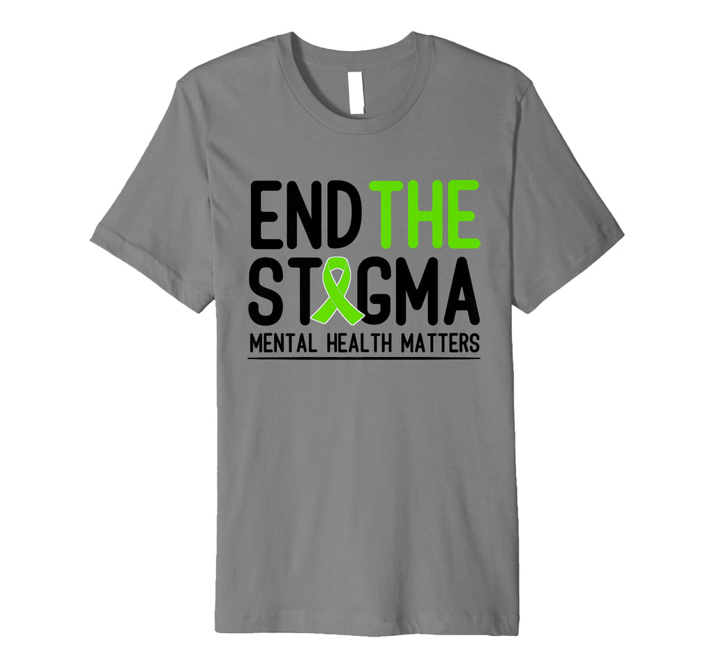 Mental Health Awareness End Stigma T-Shirt - Fun Novelty Design for Adults - T-Shirt, Sweatshirt, Hoodie