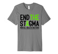 Mental Health Awareness End Stigma T-Shirt - Fun Novelty Design for Adults - T-Shirt, Sweatshirt, Hoodie