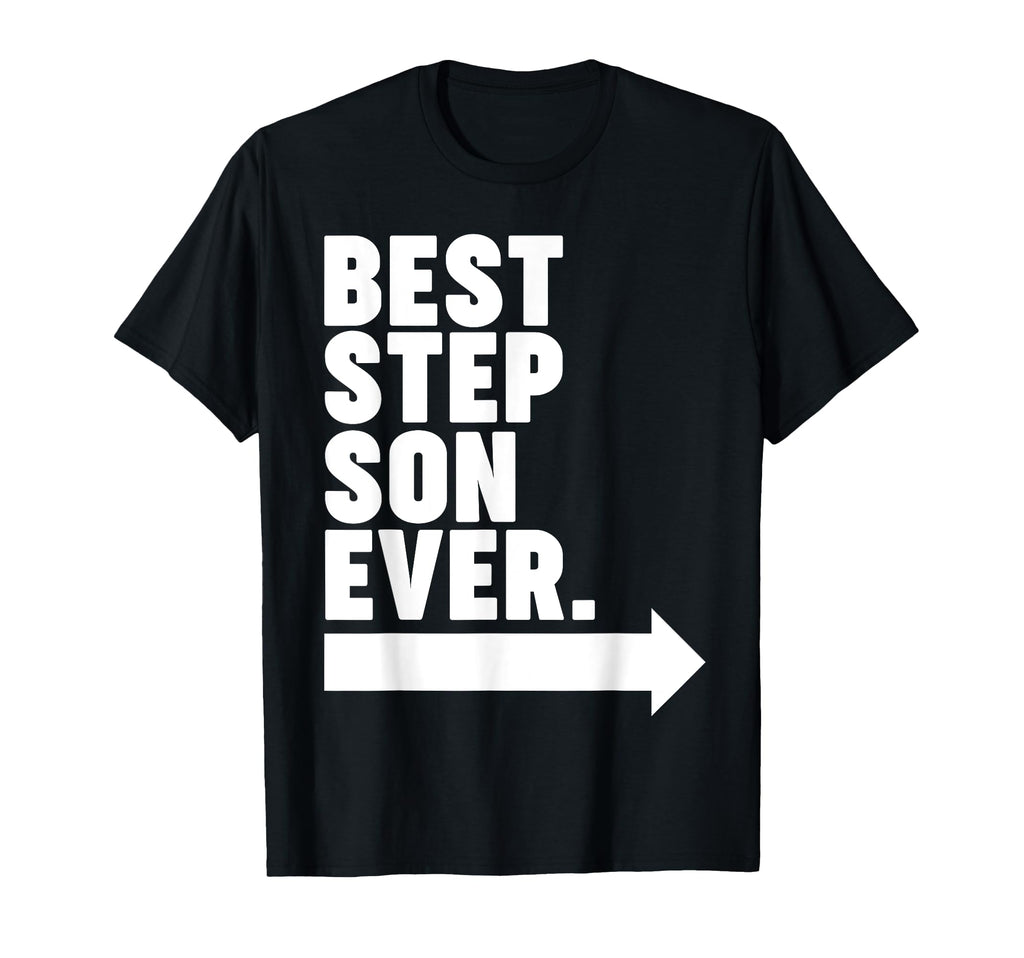 Best Step Son Ever T-Shirt - Streetwear Style Unisex - T-Shirt, Sweatshirt, Hoodie