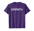 Empath Funny Sarcastic Jokes Family T-Shirt - Streetwear Style Men Women - T-Shirt, Sweatshirt, Hoodie