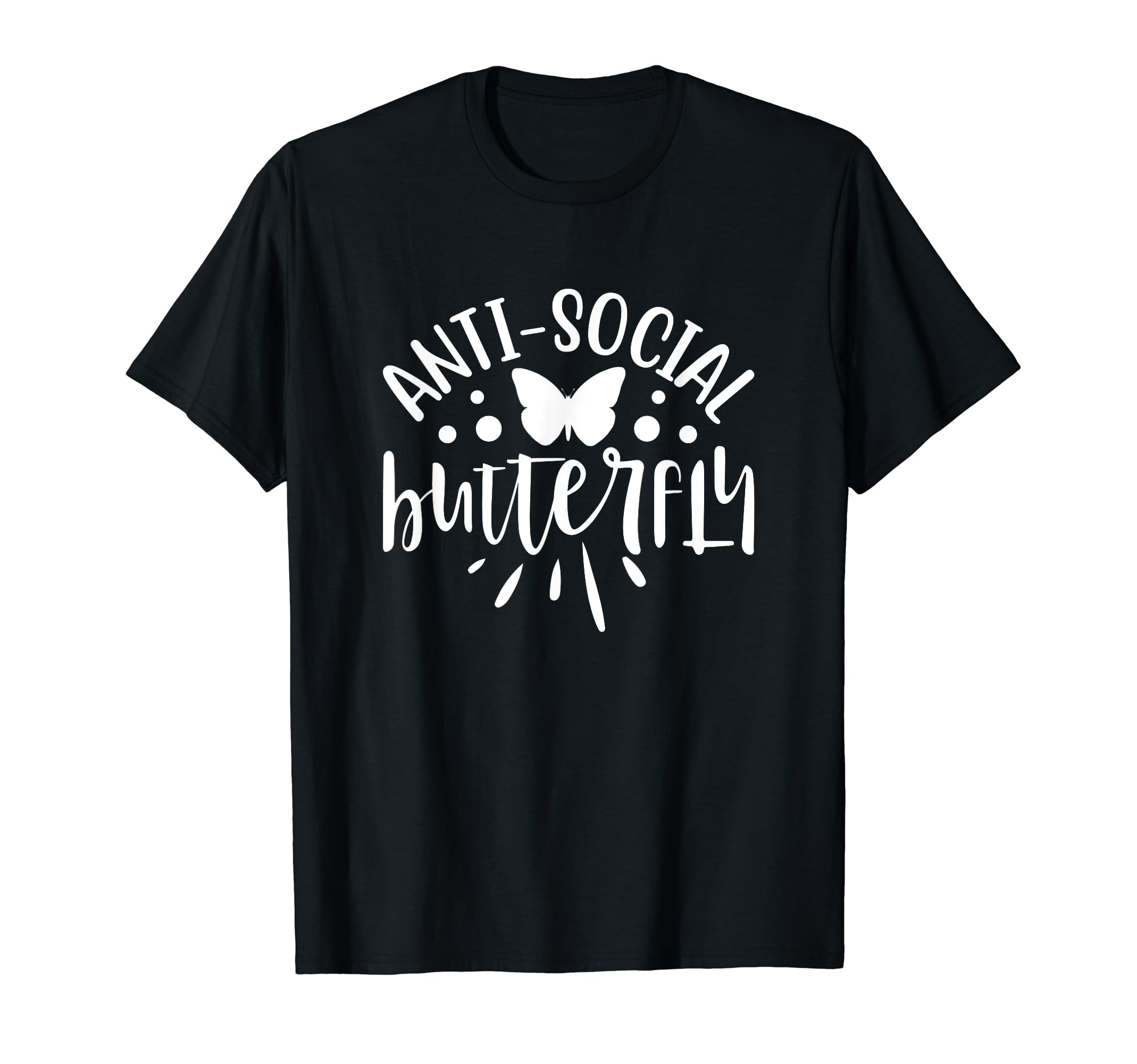 Funny Anti Social Butterfly Novelty T-Shirt - Minimalist Print Men Women - T-Shirt, Sweatshirt, Hoodie