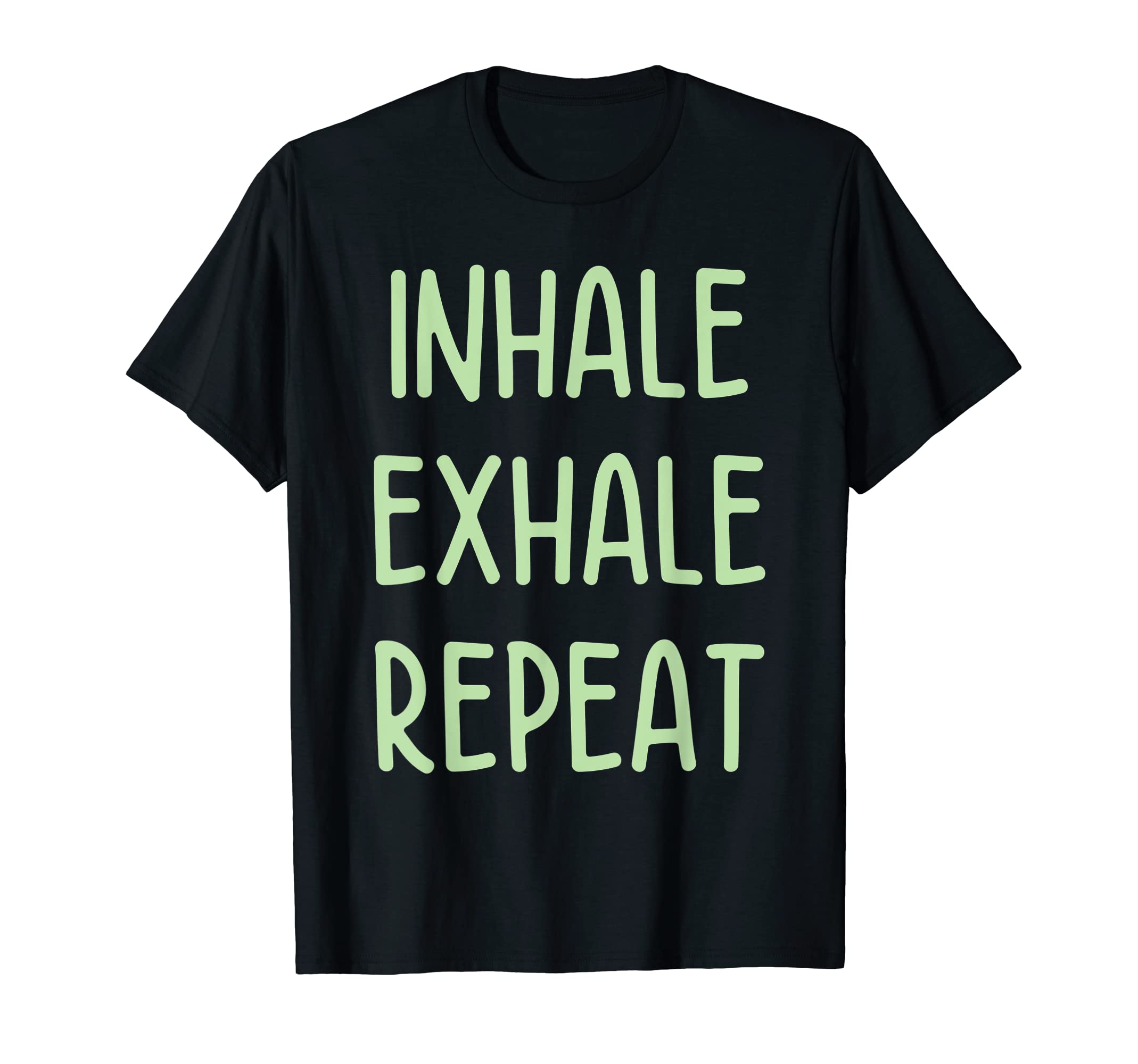 Inhale Exhale Repeat Yoga Meditation T-Shirt - Aesthetic Graphic Men Women - T-Shirt, Sweatshirt, Hoodie