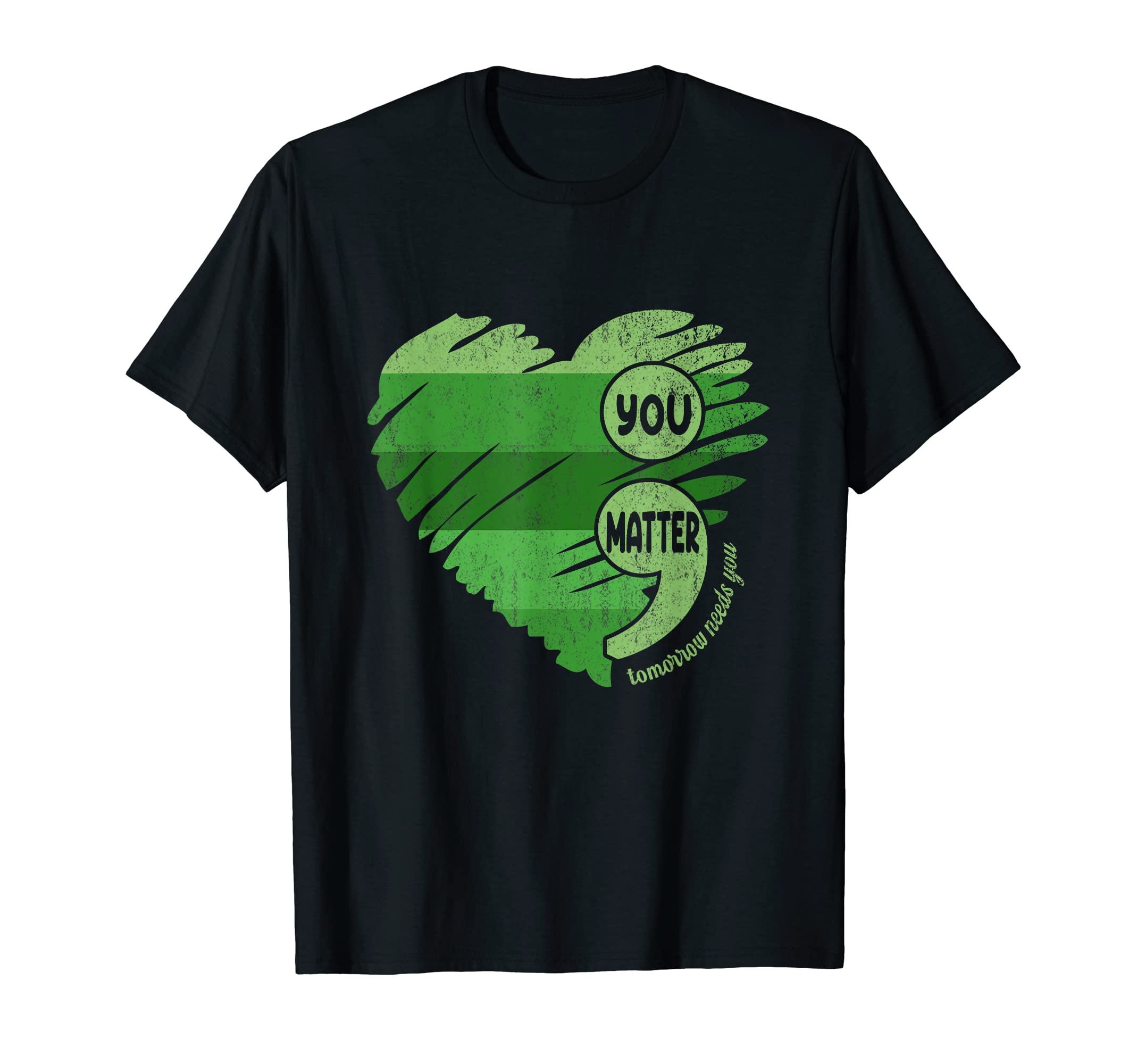 Tomorrow Needs You Matter Semicolon T-Shirt - Aesthetic Graphic for Adults - T-Shirt, Sweatshirt, Hoodie
