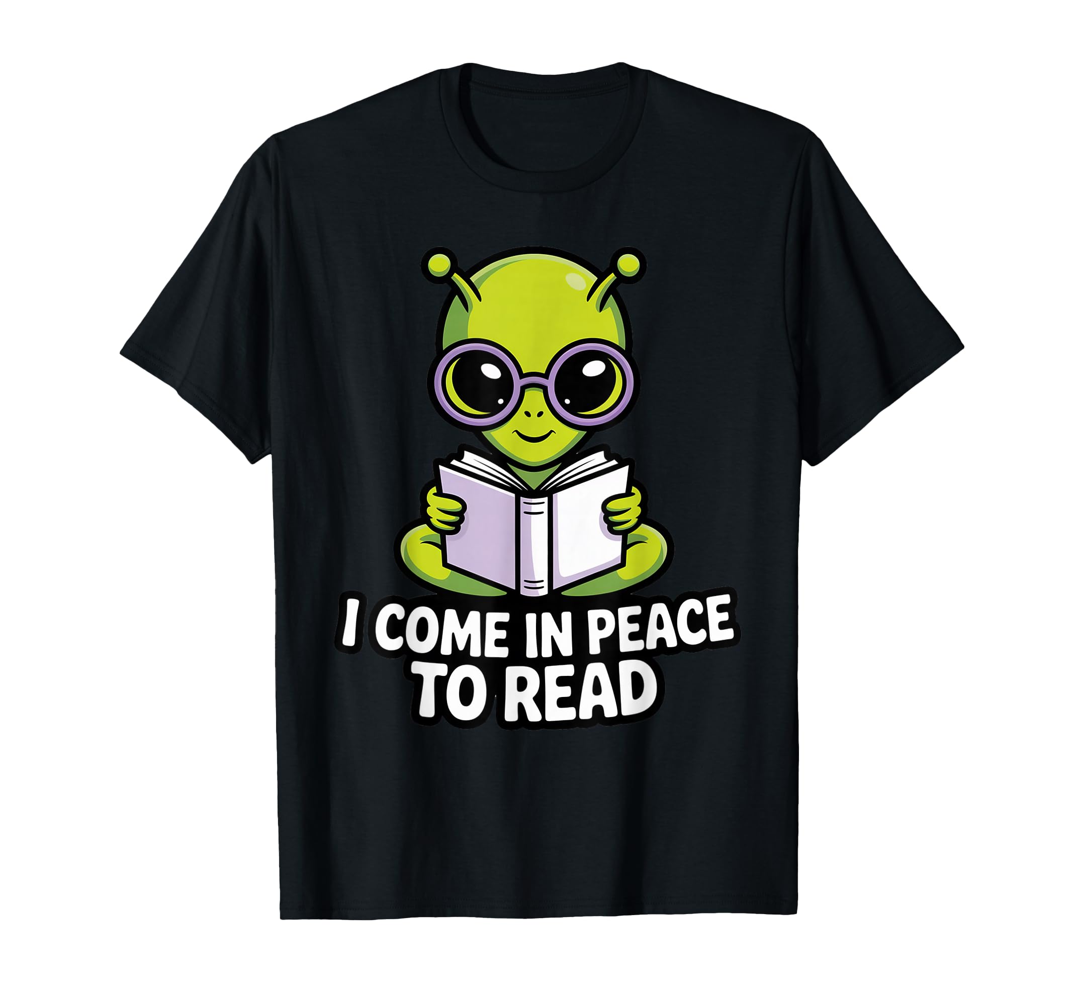 I Come Peace To Read Alien Reading Book T-Shirt - Streetwear Style Unisex - T-Shirt, Sweatshirt, Hoodie