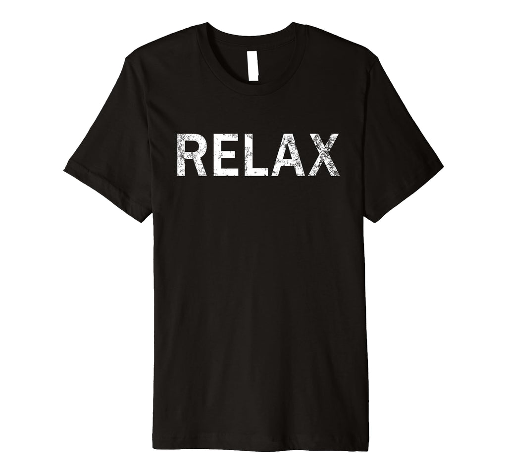 Relax Distressed Mindfulness T-Shirt - Custom Art Print Men Women - T-Shirt, Sweatshirt, Hoodie