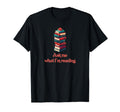 Ask Me What Im Reading Book Worm T-Shirt - Fun Novelty Design Men Women - T-Shirt, Sweatshirt, Hoodie