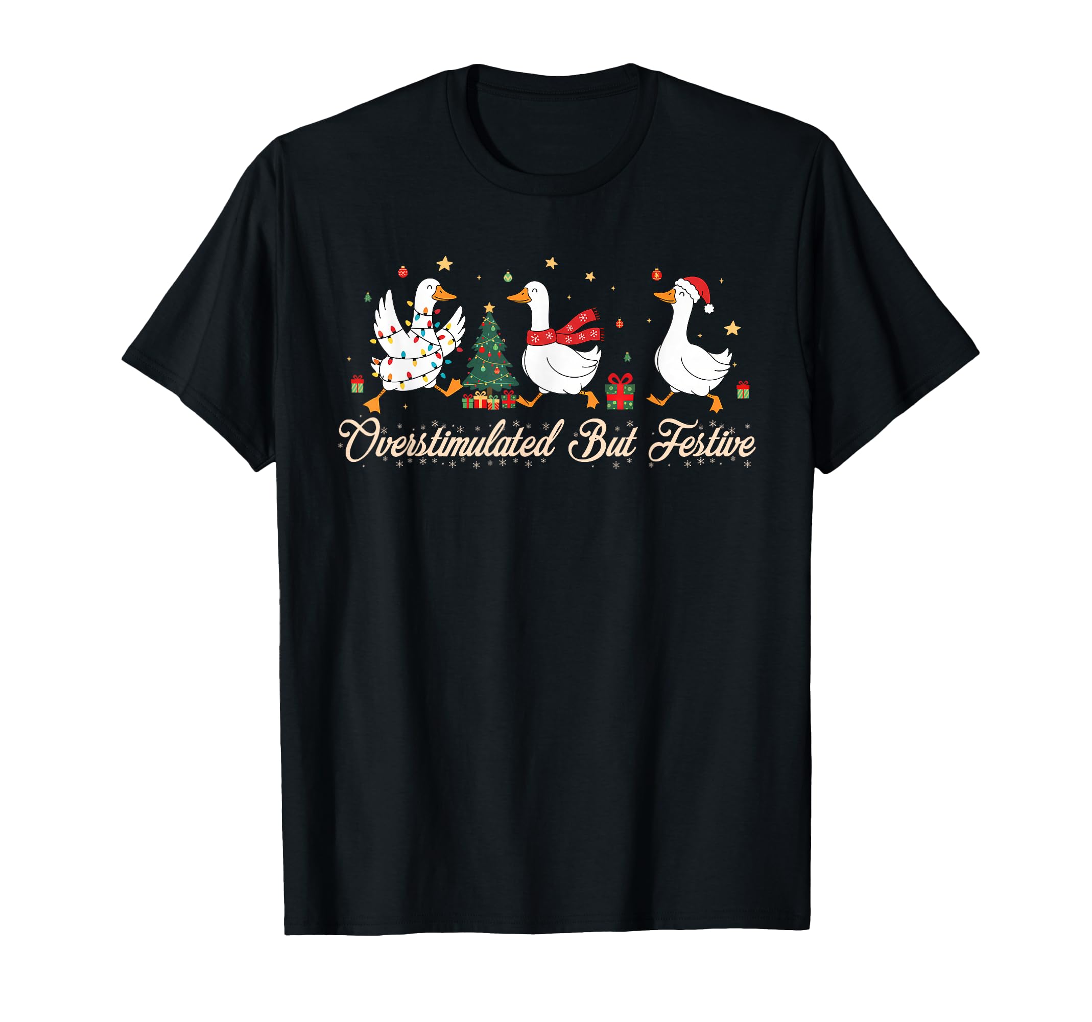 Vibes Silly Goose Overstimulated But T-Shirt - Fun Novelty Design Unisex - T-Shirt, Sweatshirt, Hoodie