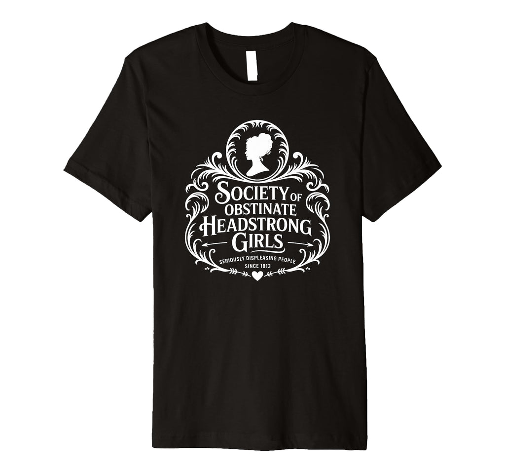 Literature Society Obstinate T-Shirt - Fun Novelty Design Men Women - T-Shirt, Sweatshirt, Hoodie