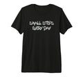 Small Steps Every Day Motivational Tri T-Shirt - Fun Novelty Design Unisex - T-Shirt, Sweatshirt, Hoodie