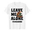 Leave Me Alone Im Reading Book T-Shirt - Fun Novelty Design Men Women - T-Shirt, Sweatshirt, Hoodie