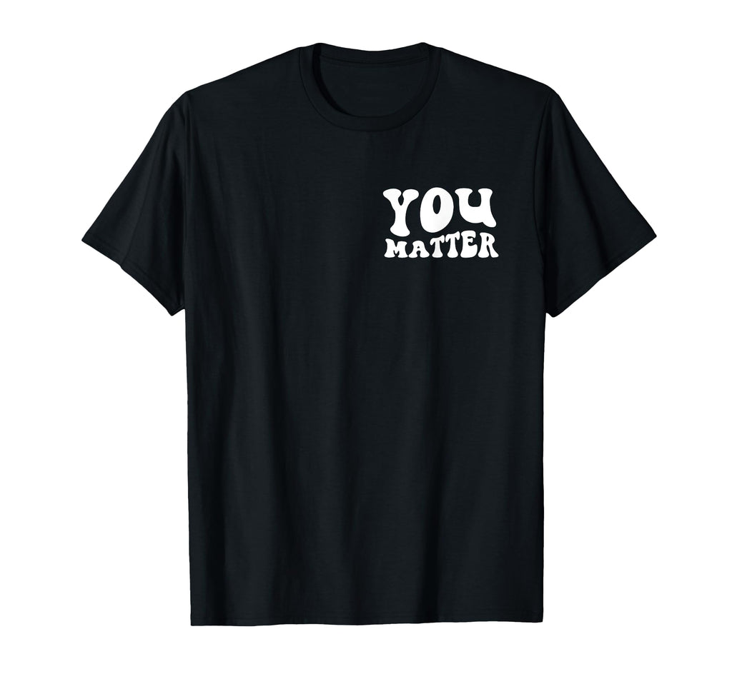To Person Behind Me You Are Amazing T-Shirt - Graphic Print Men Women - T-Shirt, Sweatshirt, Hoodie