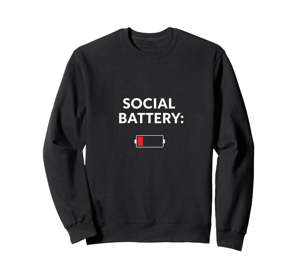 Social Battery Low Funny Introvert Sweatshirt - Minimalist Print Men Women - T-Shirt, Sweatshirt, Hoodie