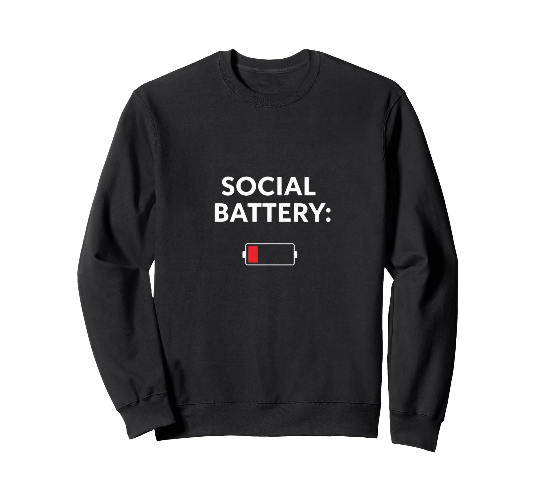 Social Battery Low Funny Introvert Sweatshirt - Minimalist Print Men Women - T-Shirt, Sweatshirt, Hoodie