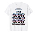 Its Okay To Not Be Okay St Dymphna Y2K T-Shirt - Fun Novelty Design Unisex - T-Shirt, Sweatshirt, Hoodie
