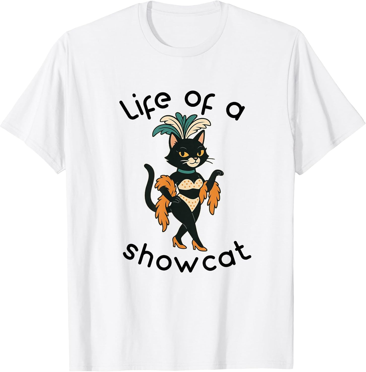 The Life of a Showcat Funny Cat Merch Unisex T-shirt, Sweatshirt, Hoodie, Long Sleeve Tee - T-Shirt, Sweatshirt, Hoodie