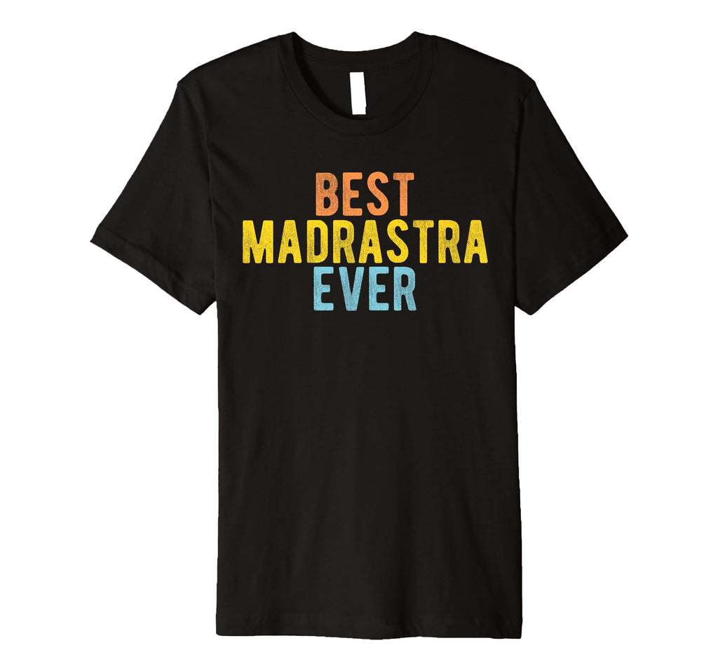 Best Madrastra Ever Mexican Step T-Shirt - Custom Art Print Men Women - T-Shirt, Sweatshirt, Hoodie