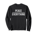 Peace Over Everything Mental Sweatshirt - Custom Art Print for Adults - T-Shirt, Sweatshirt, Hoodie