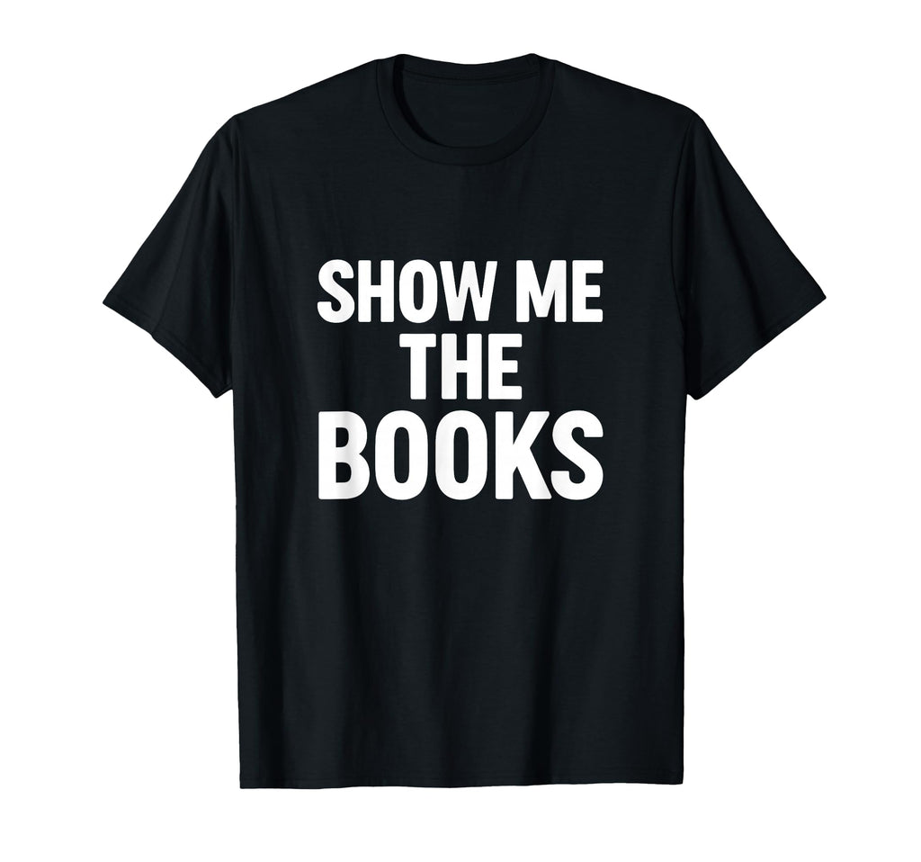 Show Me Books Funny Reading T-Shirt - Minimalist Print for Adults - T-Shirt, Sweatshirt, Hoodie