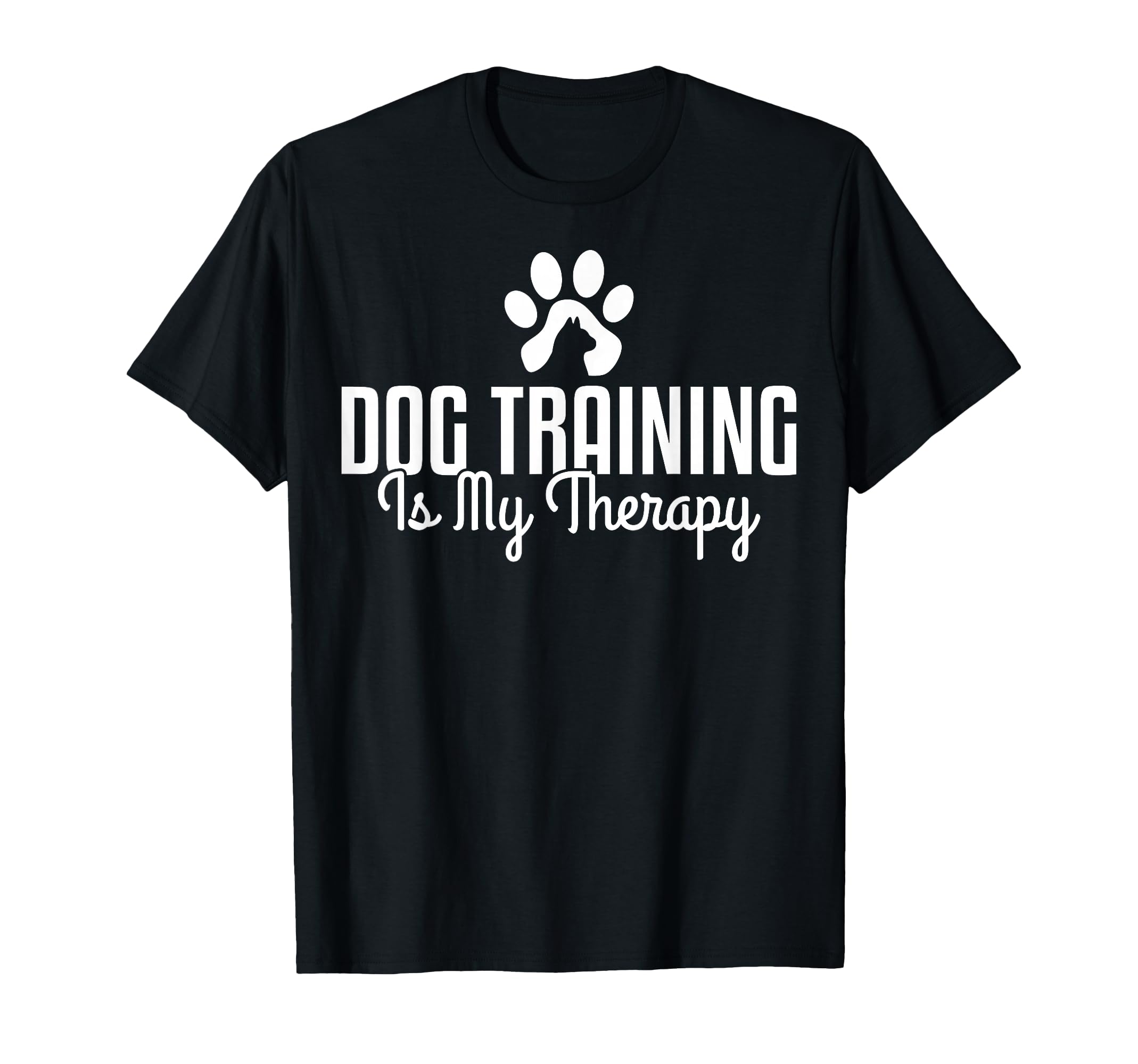 Dog Training Is My Therapy T-Shirt - Graphic Print for Adults - T-Shirt, Sweatshirt, Hoodie