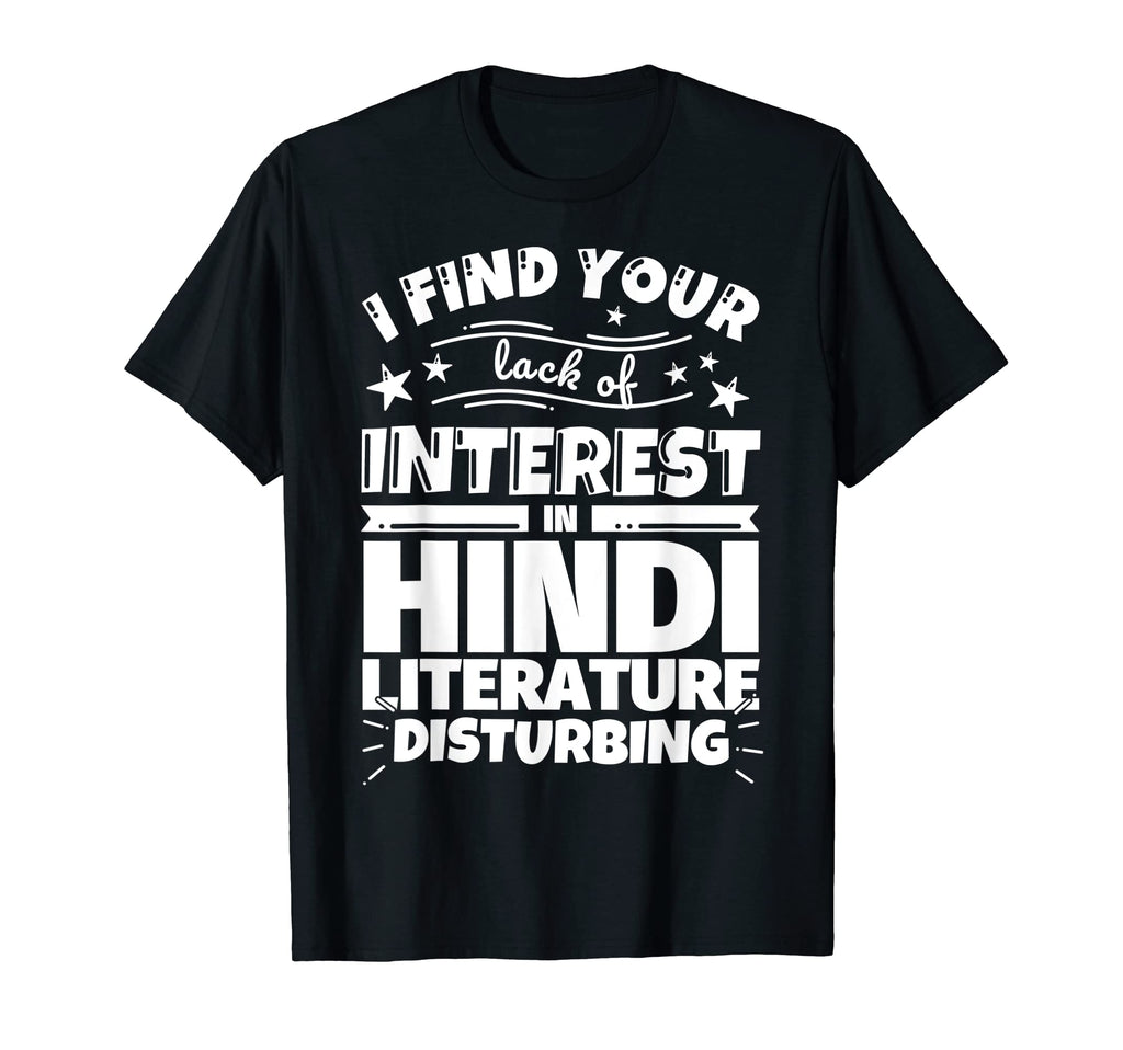 Hindi Literature Funny Lack Interest T-Shirt - Unique Graphic Men Women - T-Shirt, Sweatshirt, Hoodie