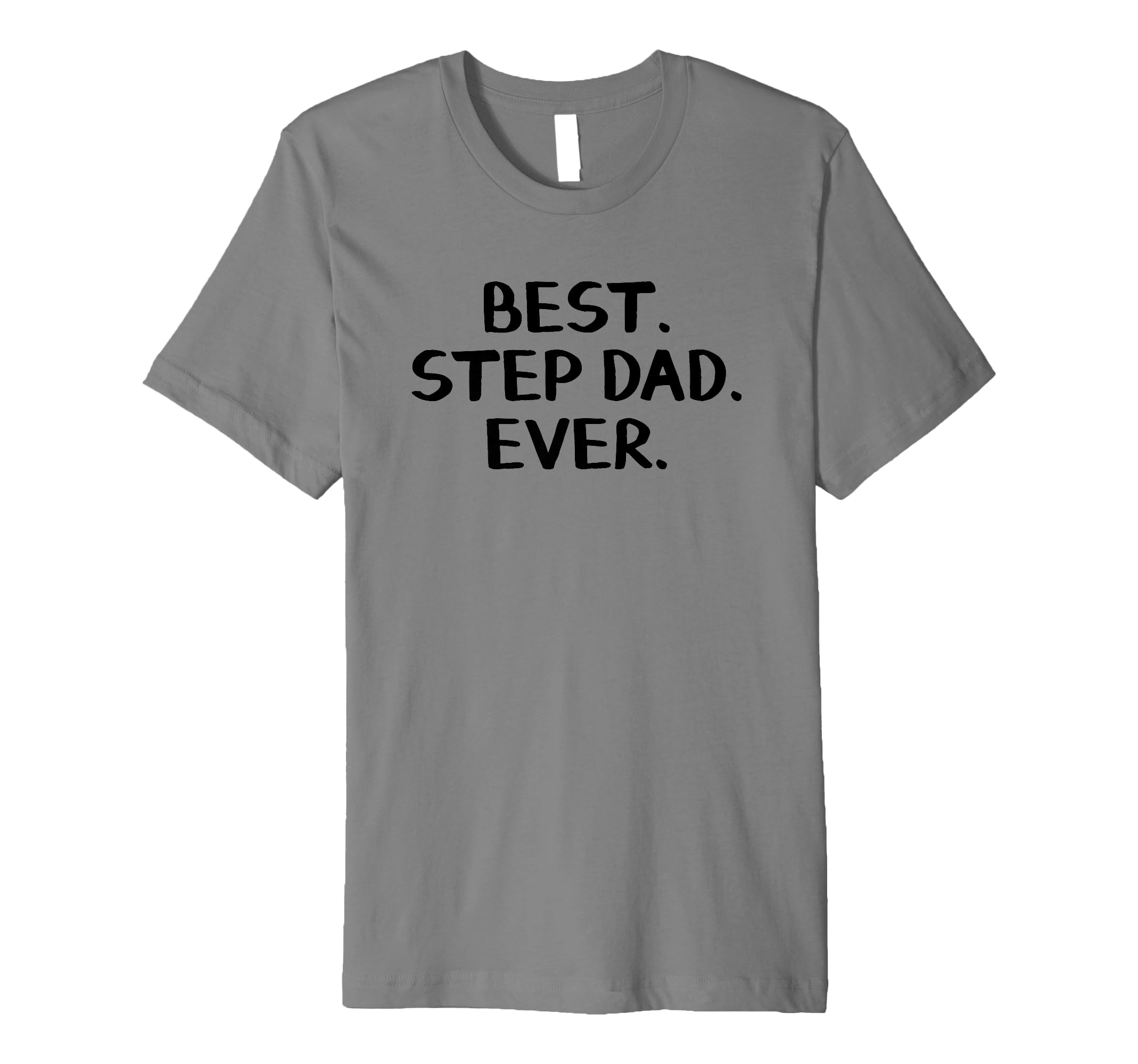 Best Step Dad Ever T-Shirt - Aesthetic Graphic Unisex - T-Shirt, Sweatshirt, Hoodie