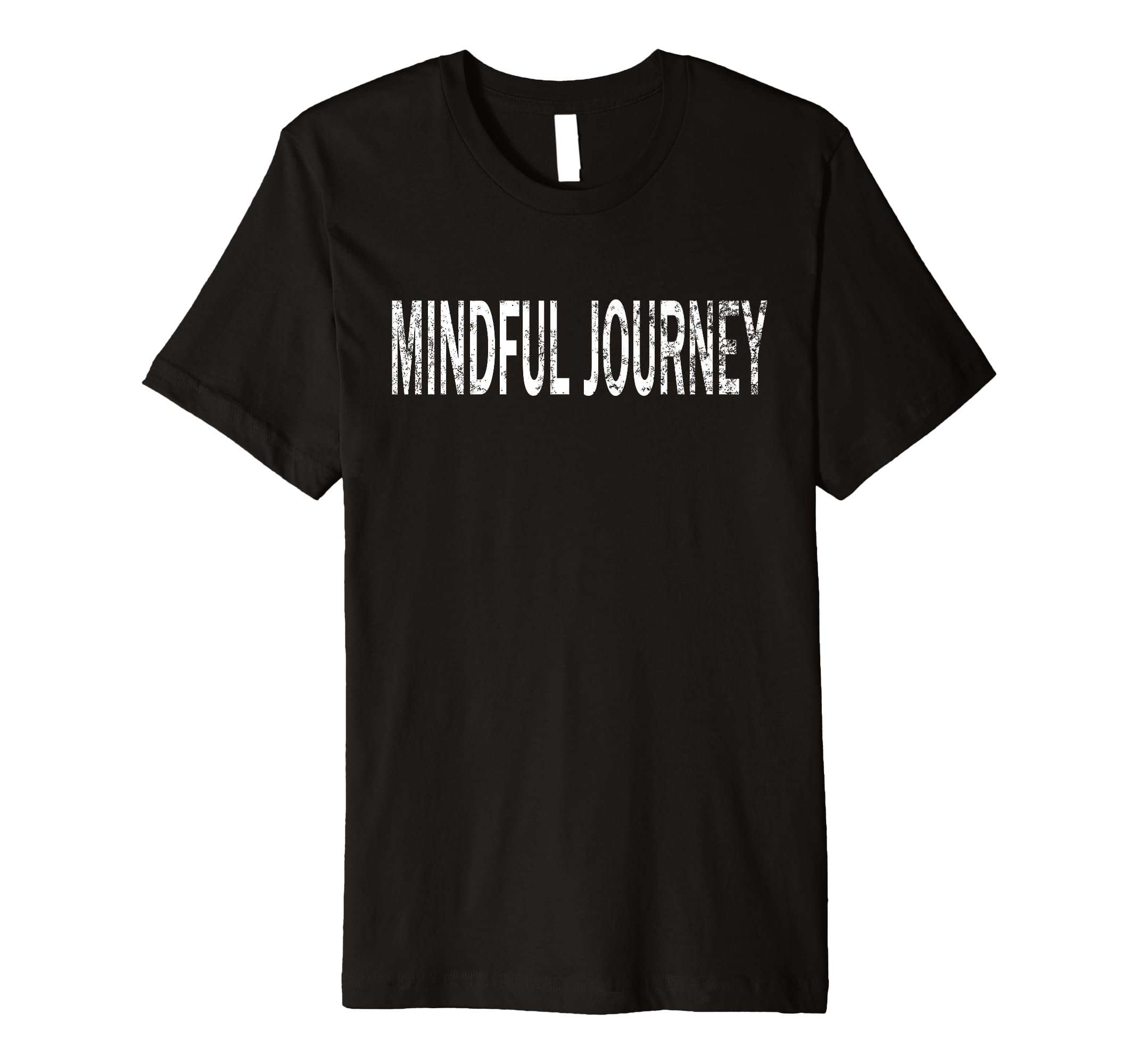 Mindful Journey Distressed Mindfulness T-Shirt - Unique Graphic Men Women - T-Shirt, Sweatshirt, Hoodie