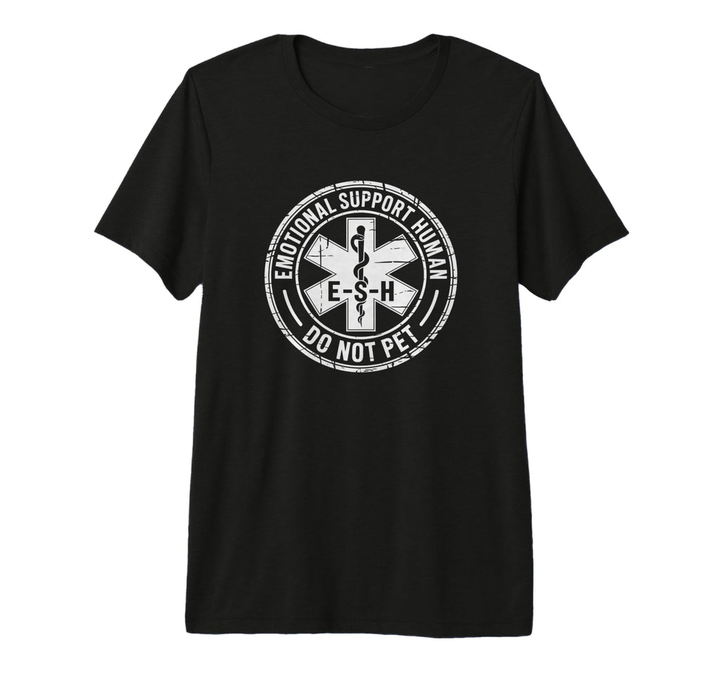 Emotional Support Human Funny T-Shirt - Fun Novelty Design Unisex - T-Shirt, Sweatshirt, Hoodie