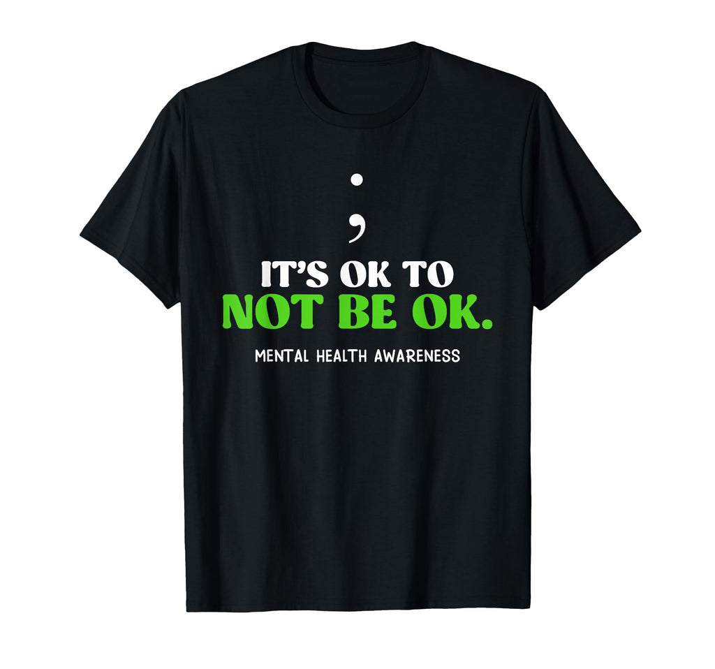 Mental Health Its Ok To Not Be Ok T-Shirt - Streetwear Style Unisex - T-Shirt, Sweatshirt, Hoodie