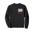 Social Energy Low Battery 1 Sweatshirt - Casual Everyday Wear Men Women - T-Shirt, Sweatshirt, Hoodie