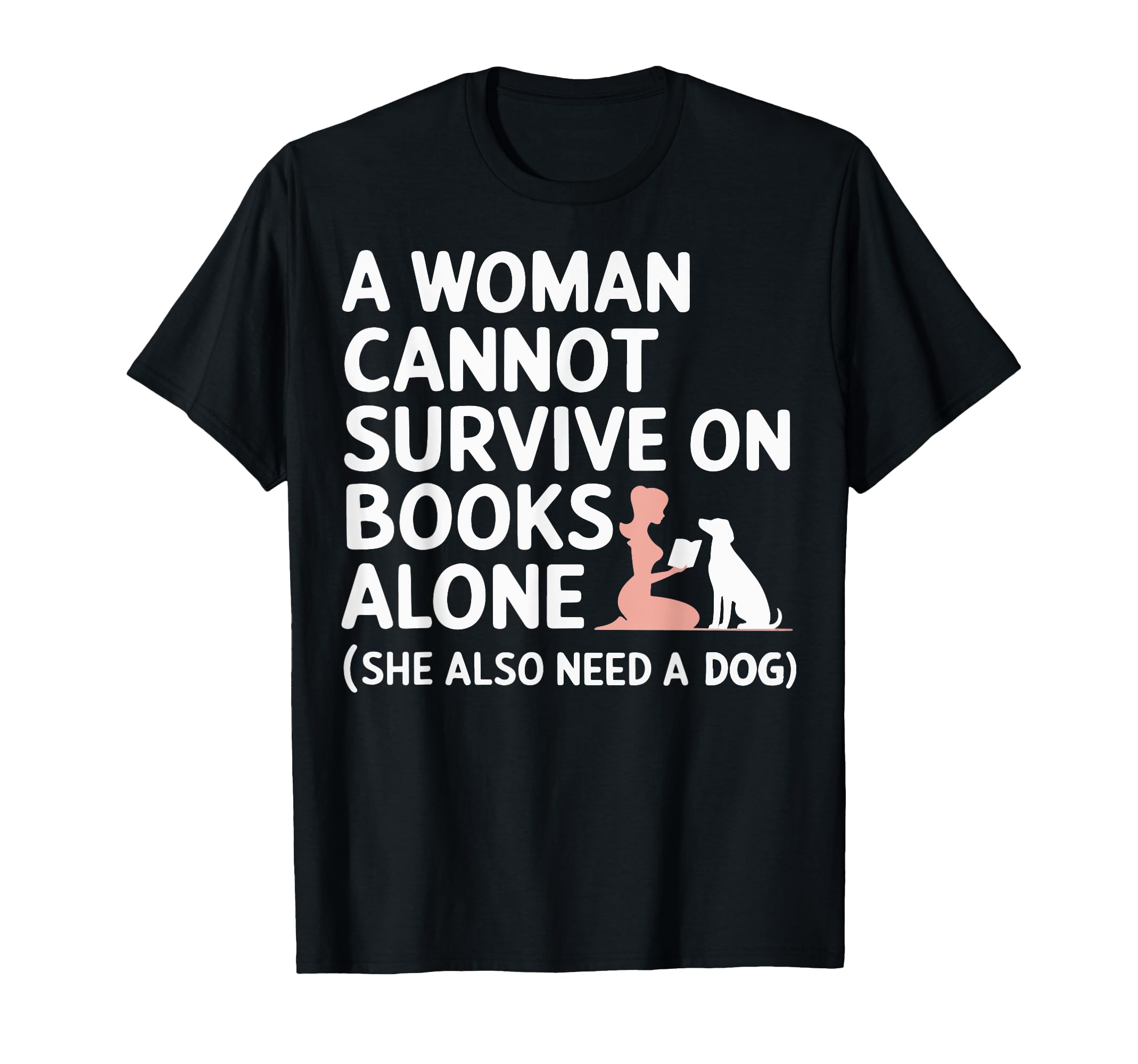 Cannot Survive Books Alone She Also T-Shirt - Minimalist Print Men Women - T-Shirt, Sweatshirt, Hoodie