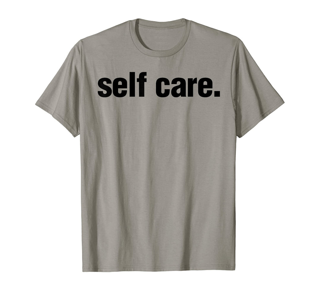Self Care Inspirational Mental Health T-Shirt - Custom Art Print Unisex - T-Shirt, Sweatshirt, Hoodie