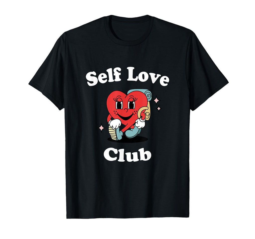 Self Love Club Positivity Heart T-Shirt - Casual Everyday Wear Men Women - T-Shirt, Sweatshirt, Hoodie