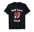 Self Love Club Positivity Heart T-Shirt - Casual Everyday Wear Men Women - T-Shirt, Sweatshirt, Hoodie