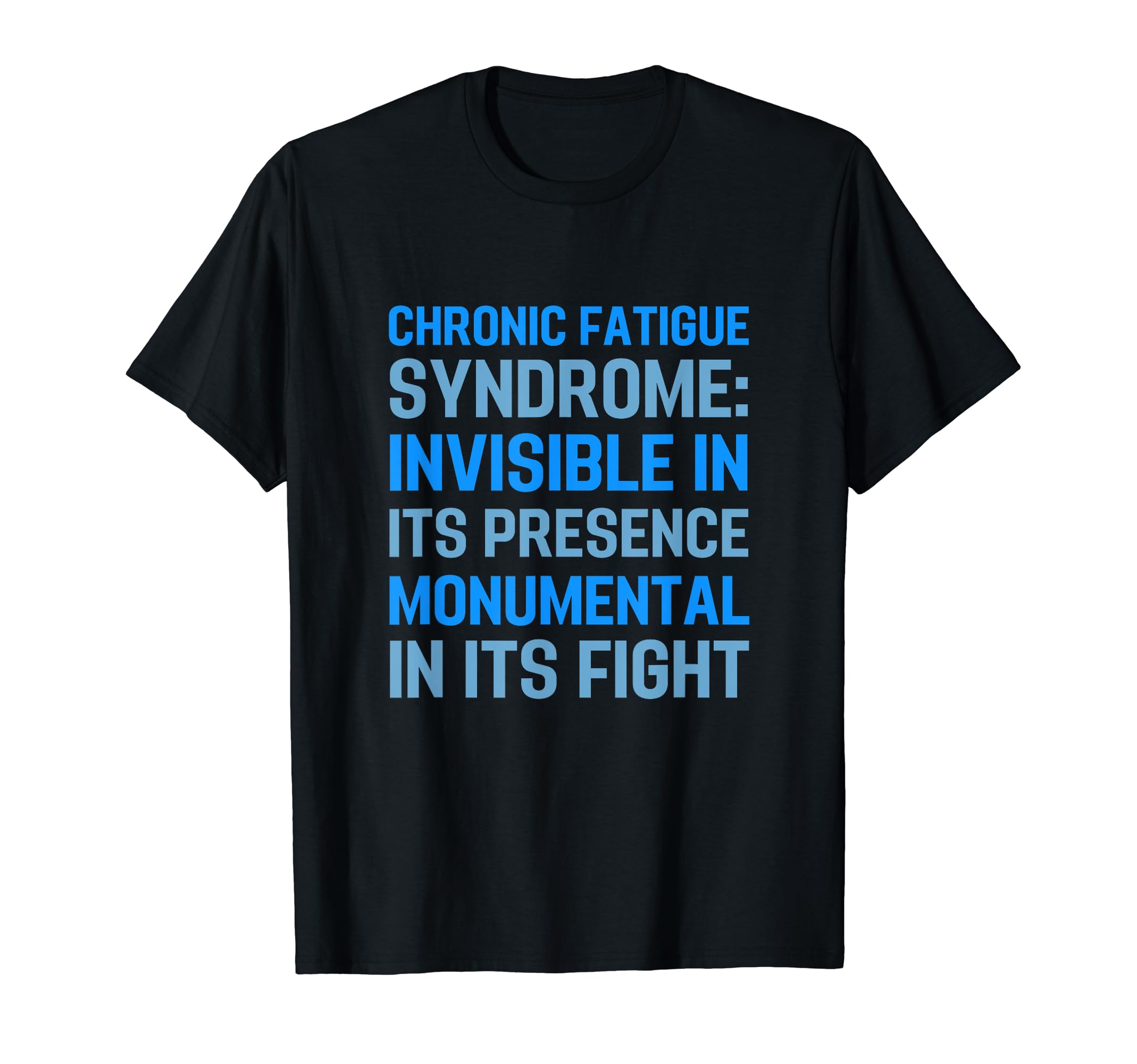 Chronic Fatigue Syndrome Awareness T-Shirt - Fun Novelty Design for Adults - T-Shirt, Sweatshirt, Hoodie