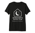 Introverts Social Club Meetings Not T-Shirt - Minimalist Print Unisex - T-Shirt, Sweatshirt, Hoodie