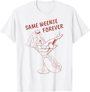 Same Weenie Forever Future Bride Bachelorette Bridal Party T-Shirt Unisex T-shirt, Sweatshirt, Hoodie, Long Sleeve Tee - T-Shirt, Sweatshirt, Hoodie