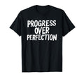 Progress Over Perfection Back To School T-Shirt - Aesthetic Graphic Unisex - T-Shirt, Sweatshirt, Hoodie