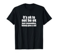 Its Okay To Not Be Okay Just Remember T-Shirt - Unique Graphic Men Women - T-Shirt, Sweatshirt, Hoodie