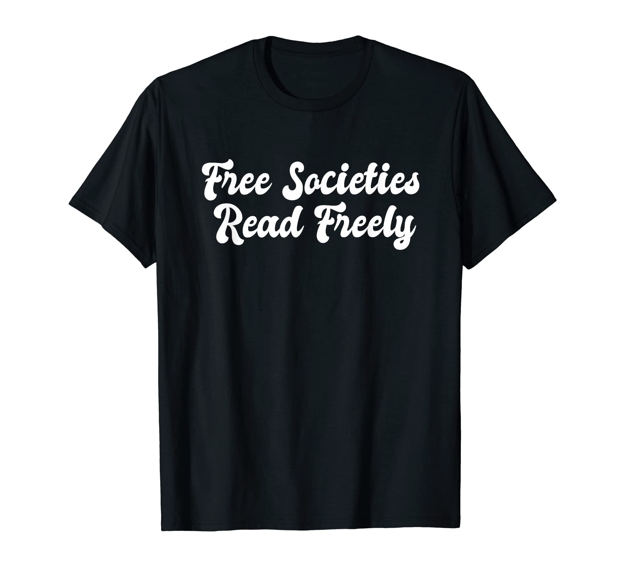 Free Societies Read Freely Kawaii Book T-Shirt - Unique Graphic Unisex - T-Shirt, Sweatshirt, Hoodie