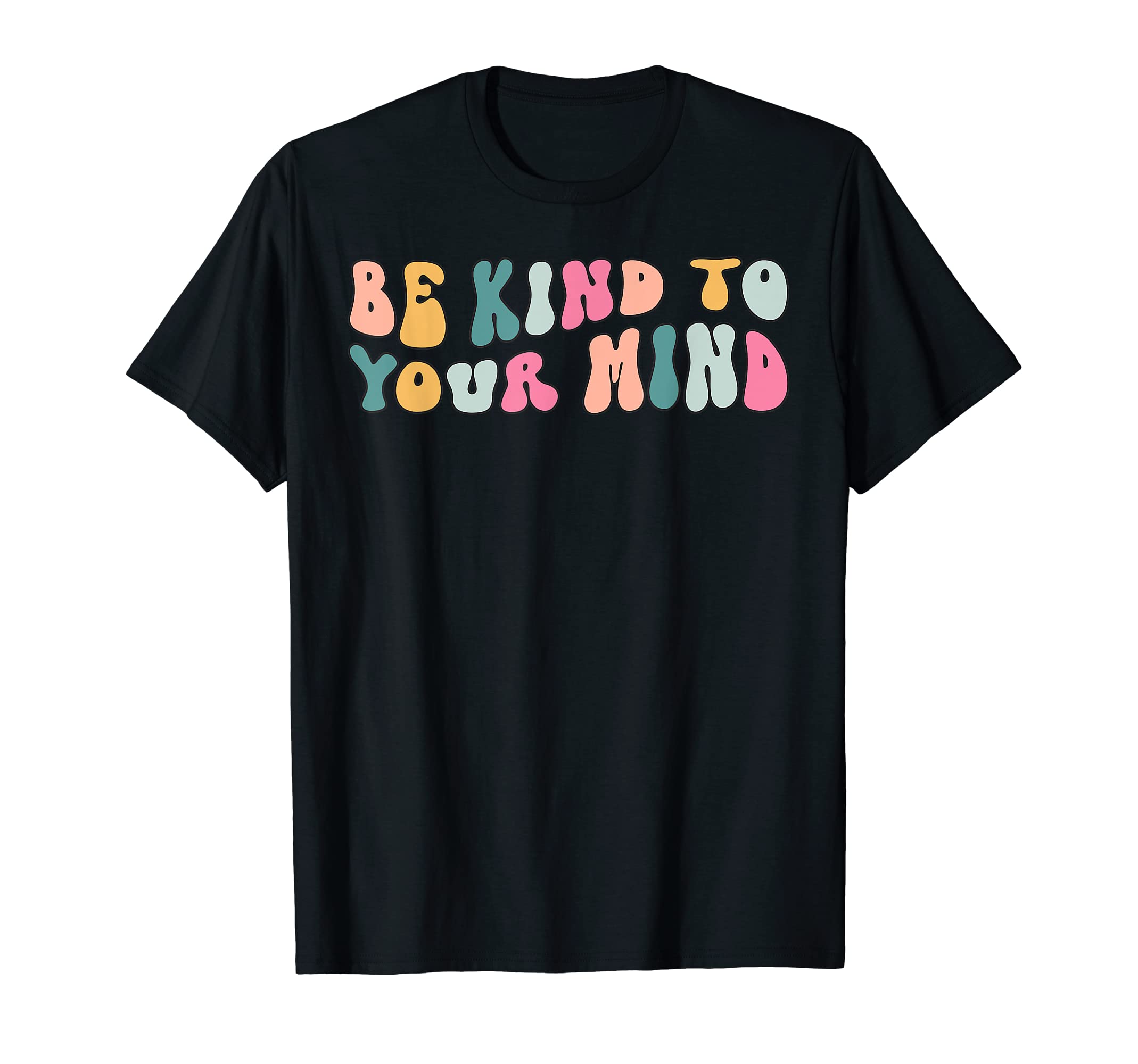 Be Kind To Your Mind Boho Hippie T-Shirt - Casual Everyday Wear for Adults - T-Shirt, Sweatshirt, Hoodie